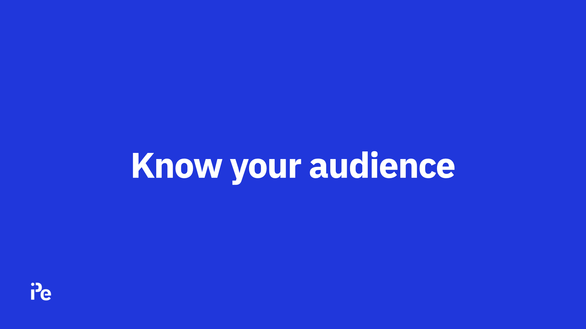 Create Better Content: Know Your Audience