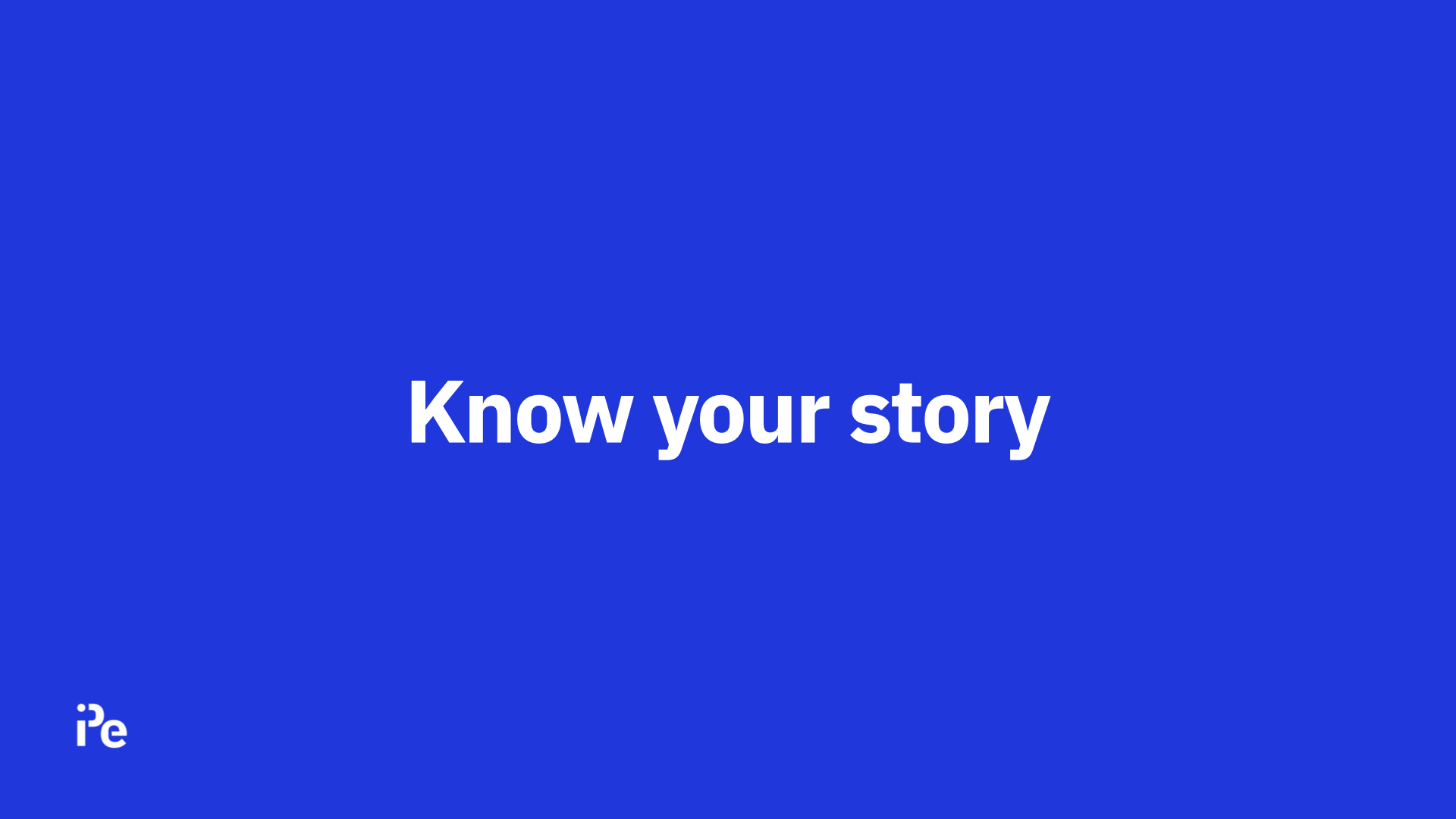 Create Better Content: Know Your Story